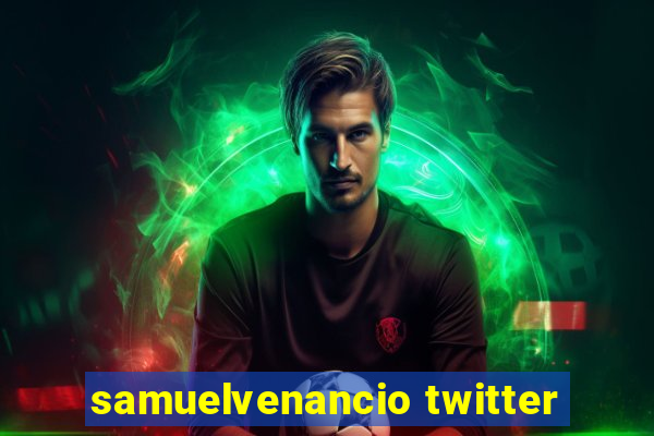 samuelvenancio twitter